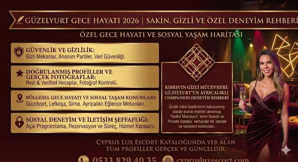 ✍️ Güzelyurt Gece Hayatı 2026 | Sakin, Gizli ve Özel Deneyim Rehberi