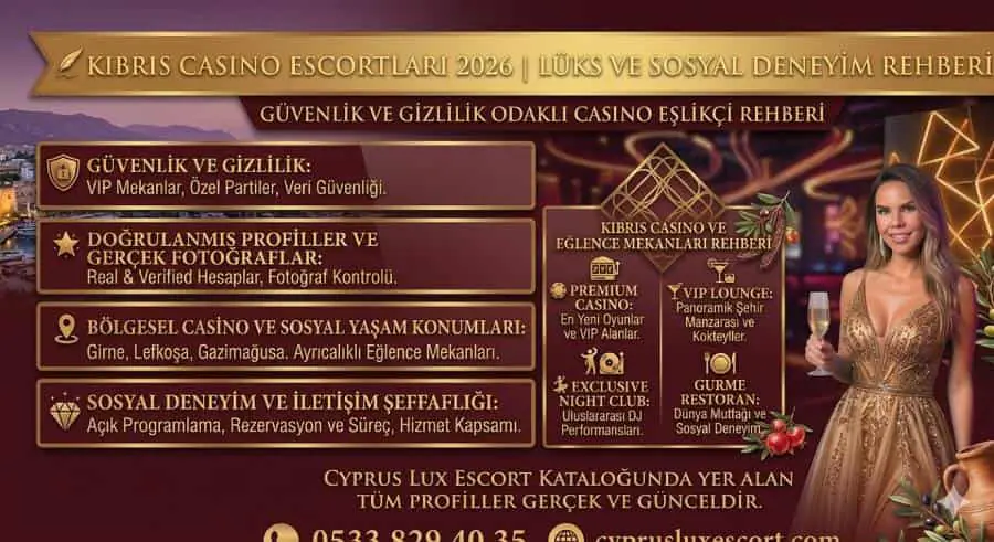 Kıbrıs Casino Escortları 2026 | Lüks ve Sosyal Deneyim Rehberi