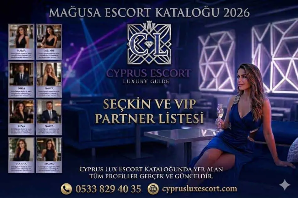 Mağusa Escort Kataloğu 2026 | VIP ve Seçkin Partner Listesi